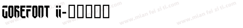 GoreFont II字体转换